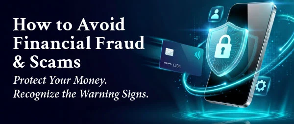 How to Avoid Financial Fraud & Scams